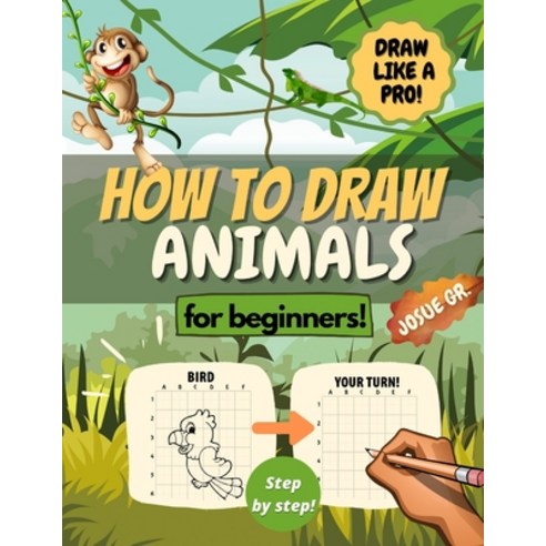 How to draw ANIMALS for beginners: Draw like a pro STEP BY STEP!: Cute easy & funny activity book f... Paperback, Independently Published, English, 9798579674364