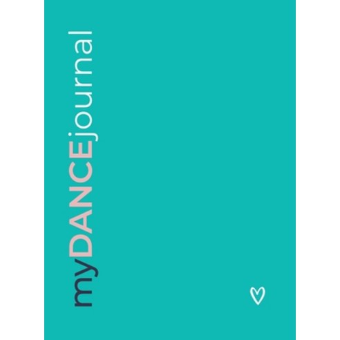myDANCEjournal Hardcover, Tellwell Talent, English, 9780228852414