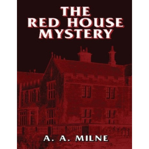 The Red House Mystery (Annotated) Paperback, Independently Published, English, 9798744790158
