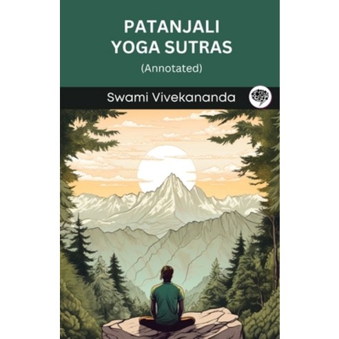 (영문도서) Patanjali Yoga Sutras Annotated Paperback, Grapevine India, English, 9789360008482