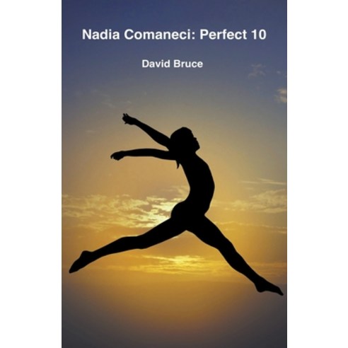 (영문도서) Nadia Comaneci: Perfect 10 Paperback, David Bruce, English, 9798201268299