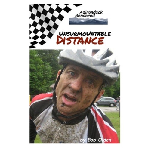 (영문도서) Unsurmountable Distance: Adirondack Rendered Paperback, Independently Published, English, 9798877475625