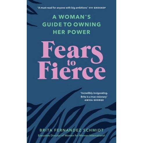 Fears to Fierce: A Woman''s Guide to Owning Her Power Paperback, Rider, English, 9781846046513
