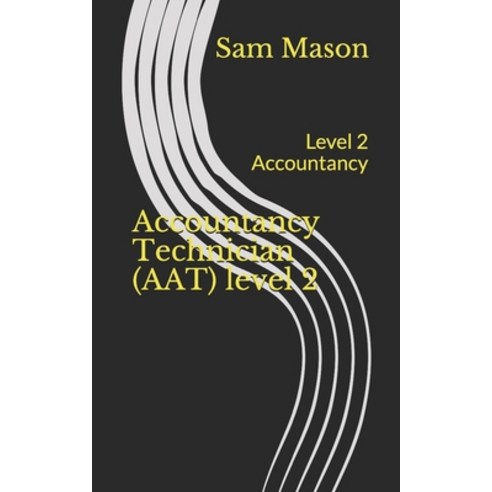 Accountancy Technician (AAT) level 2: Level 2 Accountancy Paperback - 금융 | 쿠팡