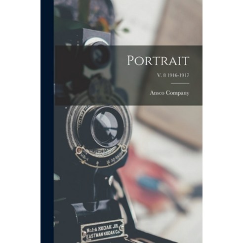(영문도서) Portrait; v. 8 1916-1917 Paperback, Legare Street Press, English, 9781013519321