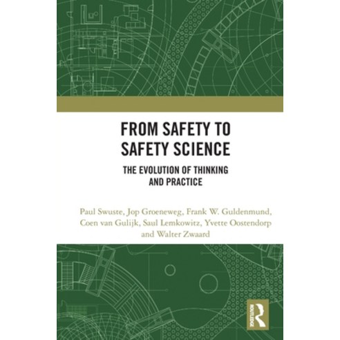 (영문도서) From Safety to Safety Science: The Evolution of Thinking and Practice Paperback, Routledge, English, 9780367550240