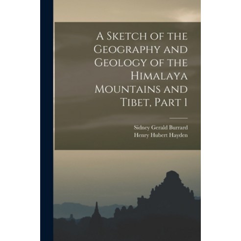 (영문도서) A Sketch of the Geography and Geology of the Himalaya Mountains and Tibet Part 1 Paperback, Legare Street Press, English, 9781016682879