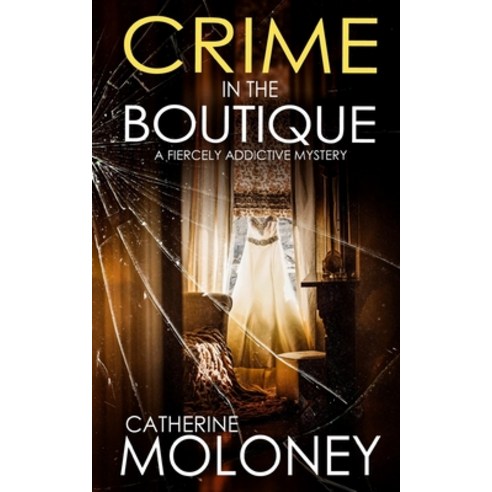 (영문도서) CRIME IN THE BOUTIQUE a fiercely addictive mystery Paperback, Joffe Books Ltd, English, 9781804057124