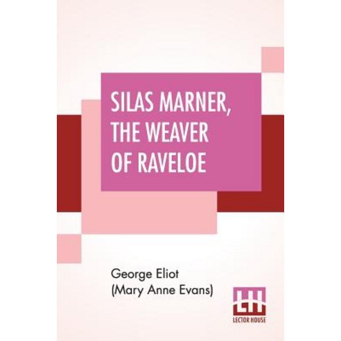 (영문도서) Silas Marner The Weaver Of Raveloe Paperback, Lector House, English, 9789353363093