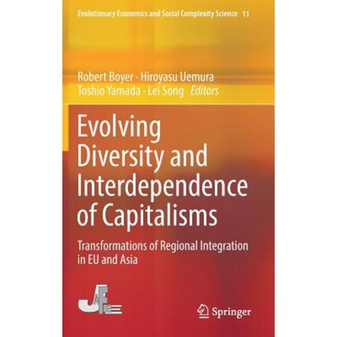 Evolving Diversity and Interdependence of Capitalisms: Transformations of Regional Integration in Eu... Hardcover, Springer, English, 9784431550006