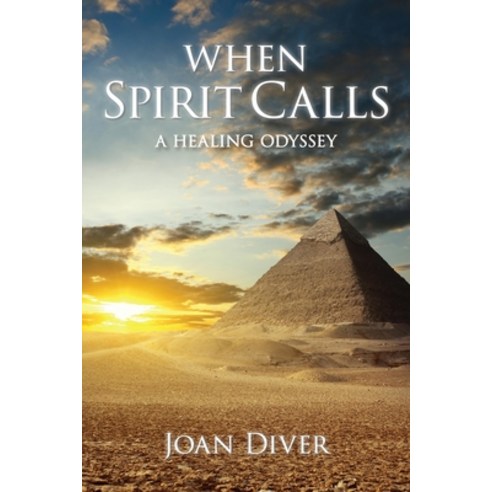 (영문도서) When Spirit Calls: A Healing Odyssey Paperback, Monkfish Book Publishing, English, 9781939681676