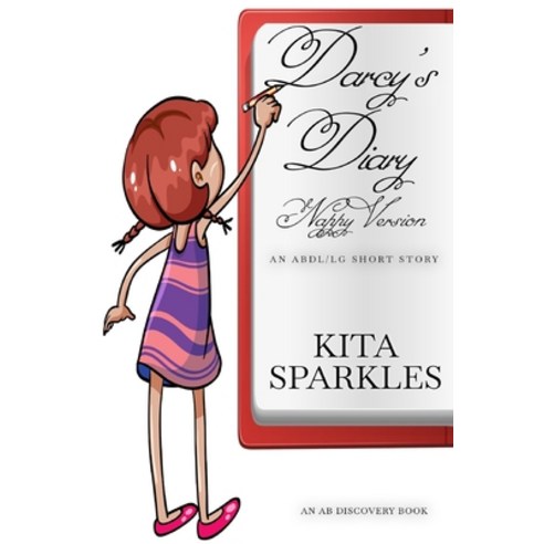 (영문도서) Darcy''s Diary (Nappy Version): An ABDL/TBDL/coming of age book Paperback, Independently Published, English, 9798325017131