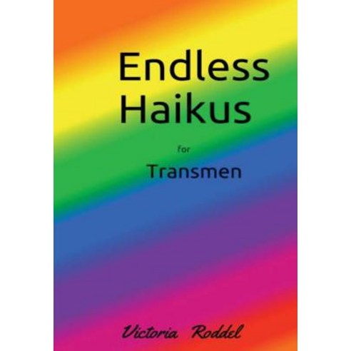 (영문도서) Endless Haikus for Transmen Hardcover, Lulu.com, English, 9780359680467