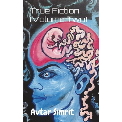 (영문도서) True Fiction (Volume Two) Paperback, Apocalyptic Rhymes, English, 9798986265346
