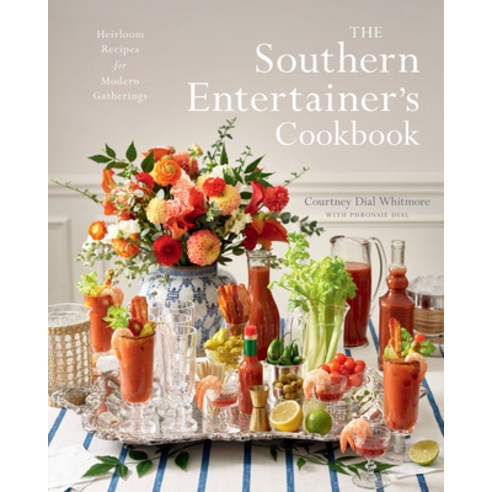 (영문도서) The Southern Entertainer''s Cookbook: Heirloom Recipes for Modern Gatherings Hardcover, Gibbs Smith, English, 9781423653103