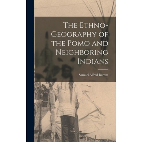 (영문도서) The Ethno-Geography of the Pomo and Neighboring Indians Hardcover, Legare Street Press, English, 9781015667631