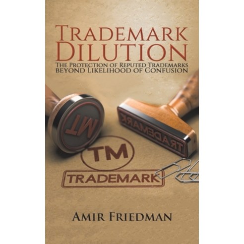 (영문도서) Trademark Dilution Hardcover, Austin Macauley, English, 9781528987363