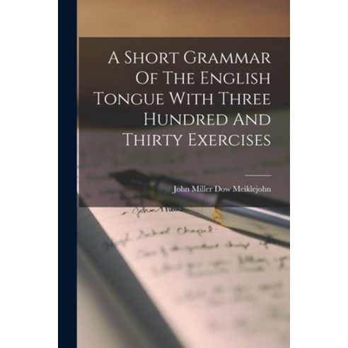(영문도서) A Short Grammar Of The English Tongue With Three Hundred And Thirty Exercises Paperback, Legare Street Press, 9781015401716