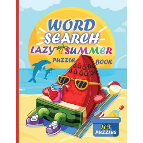 (영문도서) Lazy Summer Word Search Puzzle Book: 101 Easy Enjoyable Fun Puzzles! Large Print Word Searc... Paperback, Klobas Livio, English, 9781803013145