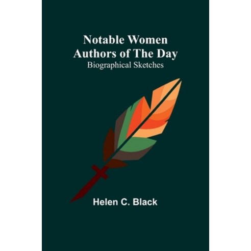 (영문도서) Notable Women Authors of the Day: Biographical Sketches Paperback, Alpha Edition, English, 9789356906020