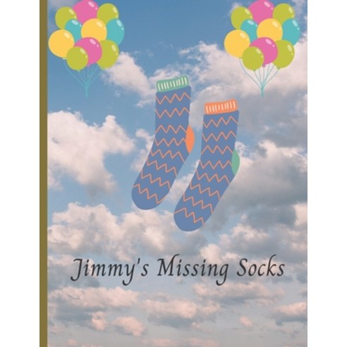 Jimmy''s Missing Socks Paperback, Independently Published, English, 9798748917421