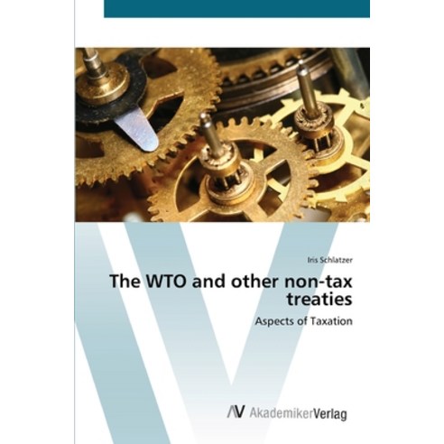 The WTO and other non-tax treaties Paperback, AV Akademikerverlag, English, 9783639444094