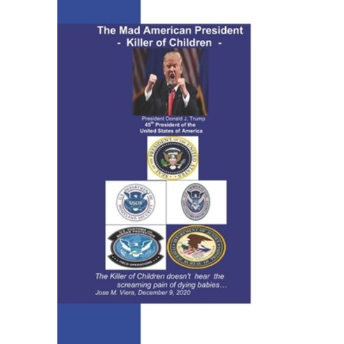 The Mad American President - The Killer of Children - Paperback, Independently Published, English, 9798709486676