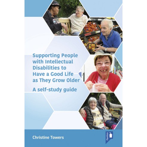 Supporting People with Intellectual Disabilities to Have a Good Life as They Grow Older: A Self-Stud... Paperback, English, 9781912755516, Pavilion Publishing and Med...