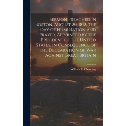 (영문도서) Sermon Preached in Boston August 20 1812 the Day of Humiliation and Prayer Appointed by t... Hardcover, Legare Street Press, English, 9781020519642