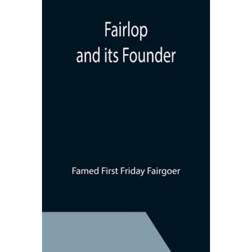 (영문도서) Fairlop and its Founder Paperback, Alpha Edition, English, 9789355396563