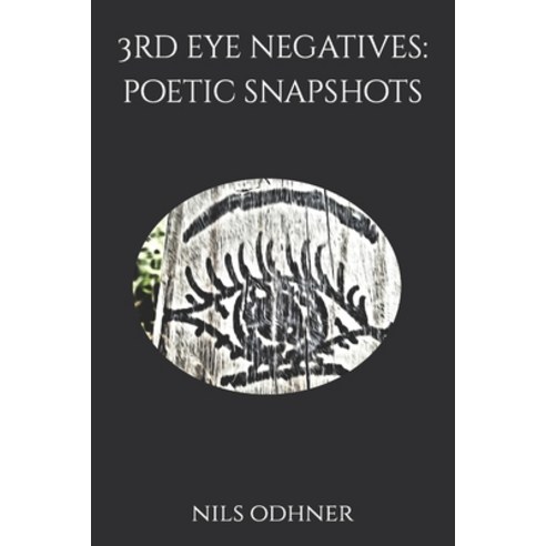 (영문도서) 3rd Eye Negatives: Poetic Snapshots Paperback, Independently Published, English, 9798405032016