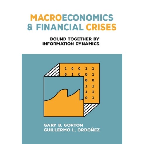 (영문도서) Macroeconomics and Financial Crises: Bound Together by Information Dynamics Hardcover, Princeton University Press, English, 9780691227016