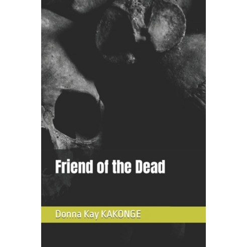 (영문도서) Friend of the Dead Paperback, Independently Published, English, 9798386262907