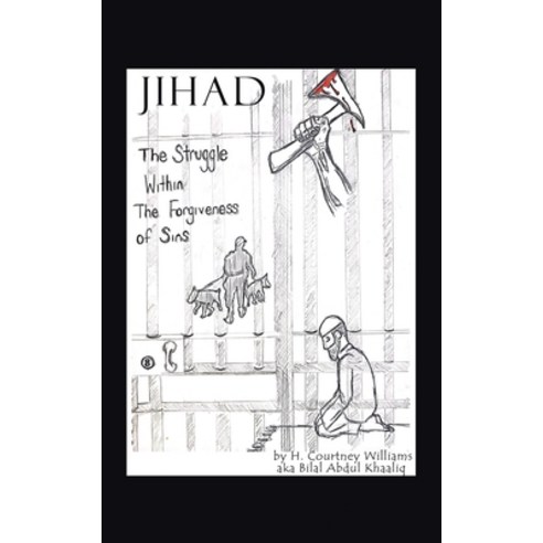 (영문도서) Jihad: The Struggle Within the Forgiveness of Sins Paperback, Authorhouse, English, 9798823008877