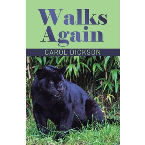 (영문도서) Walks Again Paperback, Carol Dickson, English, 9781737996804