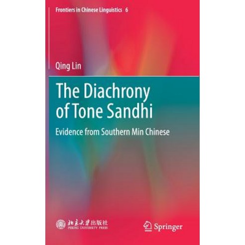 (영문도서) The Diachrony of Tone Sandhi: Evidence from Southern Min Chinese Hardcover, Springer, English, 9789811319389