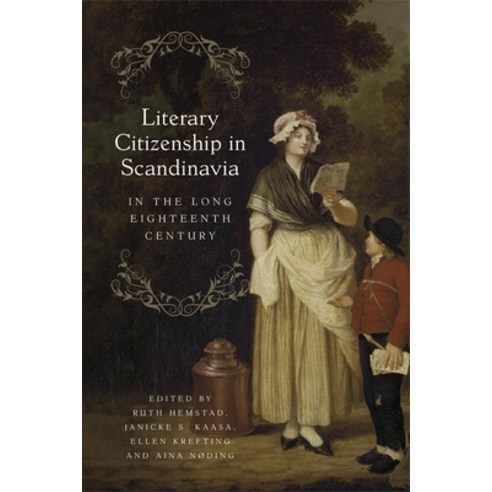 (영문도서) Literary Citizenship in Scandinavia in the Long Eighteenth Century Paperback, Boydell Press, English, 9781783277797