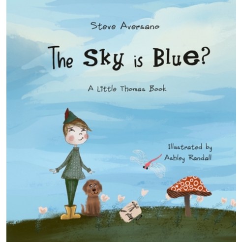 (영문도서) The Sky Is Blue?: A Little Thomas Book Hardcover, Autumn Leaf Books, English, 9781734987867