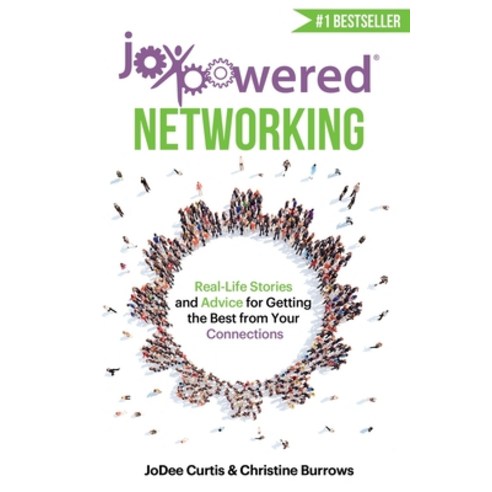 (영문도서) JoyPowered Networking: Real-Life Stories and Advice for Getting the Best from Your Connections Paperback, Jodee Curtis, English, 9798988885900