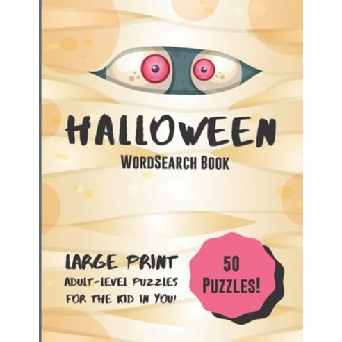Halloween WordSearch Book: Large Print Adult-Level Puzzles for the Kid in You! Paperback, Independently Published