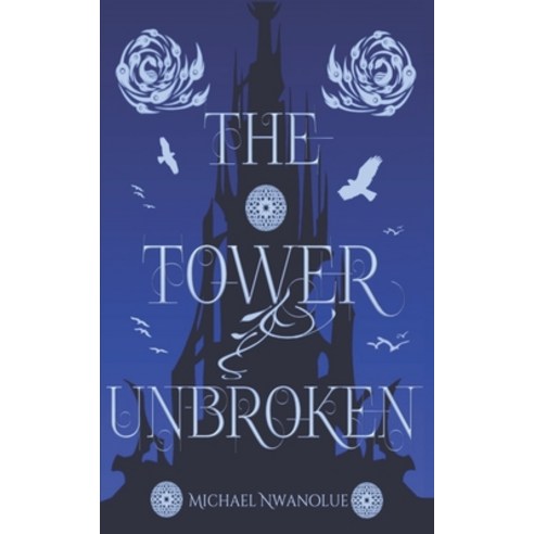 (영문도서) The Tower Unbroken: A West African Progression Fantasy Paperback, Independently Published, English, 9798769531569
