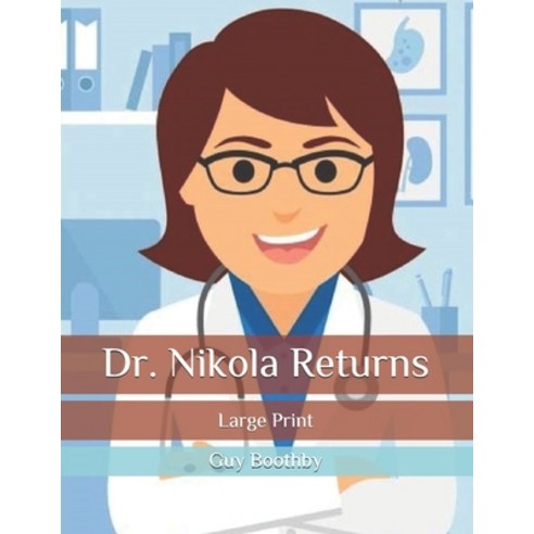 Dr. Nikola Returns: Large Print Paperback, Independently Published, English, 9798688646023