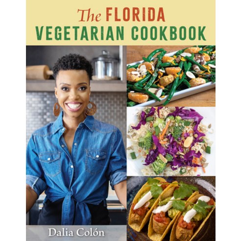 (영문도서) The Florida Vegetarian Cookbook Hardcover, University Press of Florida, English, 9780813069906