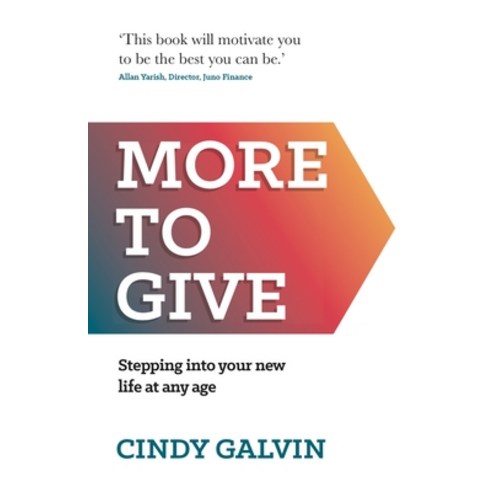 (영문도서) More to Give: Stepping Into Your New Life at Any Age Paperback, Panoma Press, English, 9781784521455