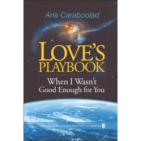 (영문도서) Love''s Playbook episode 8: When I Wasn''t Good Enough for You Paperback, Independently Published, English, 9781792121395