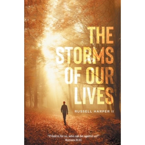 (영문도서) The Storms of our Lives: "If God is for us who can be against us?" Romans 8:31 Paperback, Books to Life Marketing, English, 9798987386750