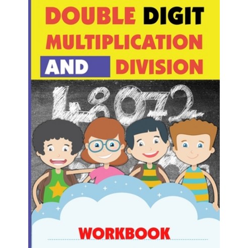 (영문도서) Double Digit Multiplication And Division Workbook: Multiplying And Dividing Activity Book Ma... Paperback, Independently Published, English, 9798730273962
