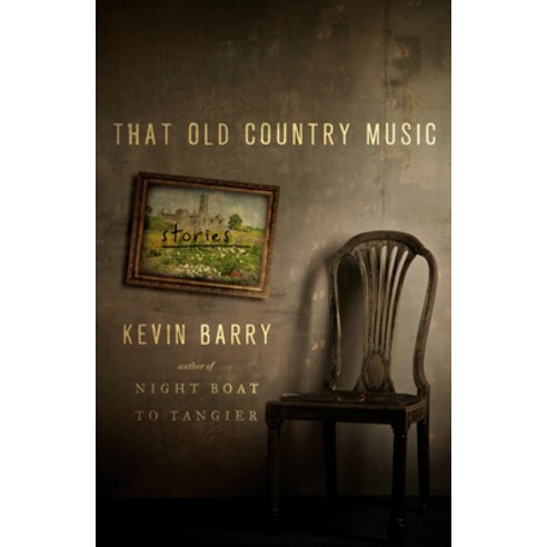 That Old Country Music: Stories Hardcover, Doubleday Books, English, 9780385540339