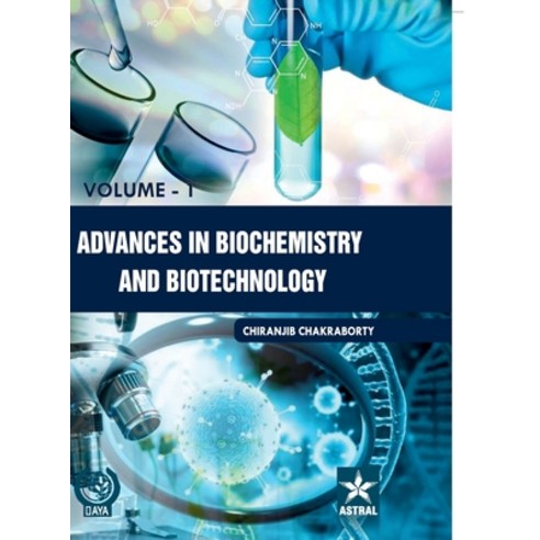 (영문도서) Advances in Biochemistry and Biotechnology Vol. 1 Hardcover, Astral International Pvt. Ltd., English, 9789359191997
