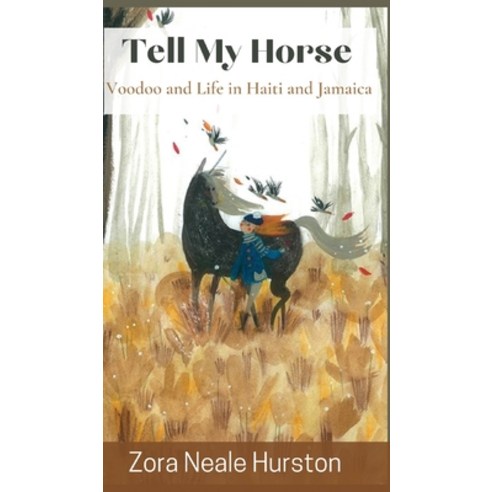 (영문도서) Tell My Horse: Voodoo and Life in Haiti and Jamaica Hardcover, Grapevine India Publishers ..., English, 9789394270282